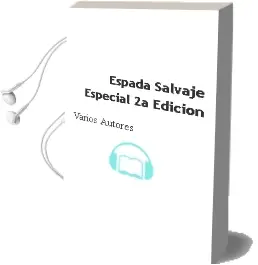 Descargar AudioLibro Espada Salvaje Especial: 2A; Edicion de Varios Autores año 1990