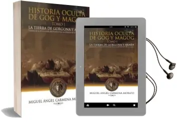 Descargar AudioLibro Historia Oculta de gog y Magog: La Tierra de Gorgona y Araña de Miguel Ángel Carmena Morato año 1990