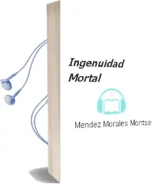 Descargar AudioLibro Ingenuidad Mortal de Mendez Morales Montse año 1990