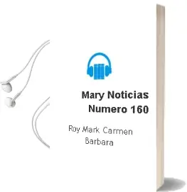 Descargar AudioLibro Mary Noticias Numero 160 de Roy Mark Carmen Barbara año 1990
