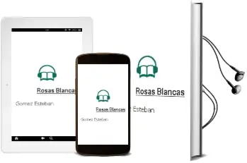 Descargar AudioLibro Rosas Blancas de Gomez Esteban año 1990