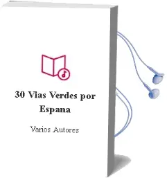 Descargar AudioLibro 30 Vias Verdes por España de Varios Autores año 1990
