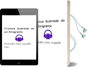Descargar AudioLibro Cronica Ilustrada de un Emigrante de Fernandez Arias Arguello Luis año 1990