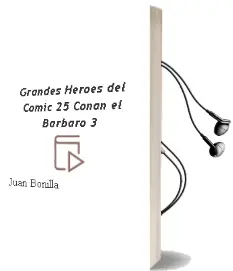 Descargar AudioLibro Grandes Héroes del Cómic 25: Conan el Bárbaro 3 de Juan Bonilla año 1990