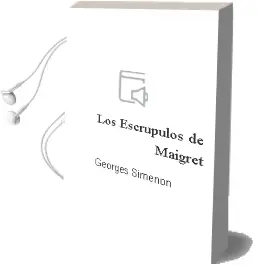 Descargar AudioLibro Los Escrupulos de Maigret de Georges Simenon año 1990