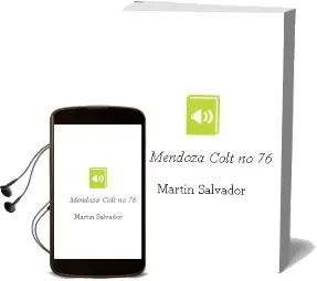 Descargar AudioLibro Mendoza Colt no 76 de Martin Salvador año 1990