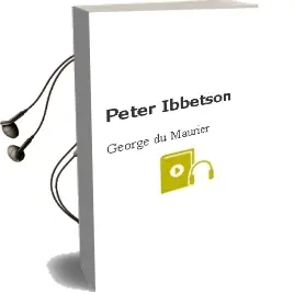 Descargar AudioLibro Peter Ibbetson de George Du Maurier año 1990