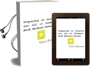Descargar AudioLibro Preparing in Trinity ise iii c1 Students Book Without Answer de Varios Autores año 1990