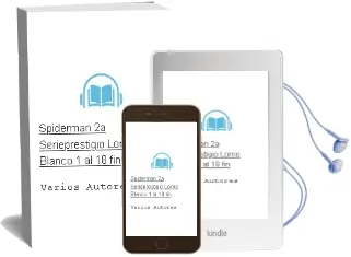 Descargar AudioLibro Spiderman 2a; Serieprestigio Lomo Blanco: 1 al 18(Fin) de Varios Autores año 1990