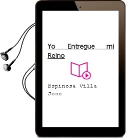 Descargar AudioLibro Yo Entregue mi Reino de Espinosa Villa Jose año 1990
