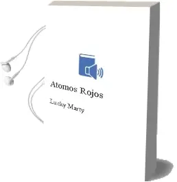 Descargar AudioLibro Atomos Rojos de Lucky Marty año 1990