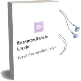 Descargar AudioLibro Buscame Bajo la Lluvia de Toral Fernandez Jesus año 1990