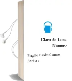 Descargar AudioLibro Claro de Luna Numero de Brigitte Bardot Carmen Barbara año 1990