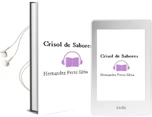 Descargar AudioLibro Crisol de Sabores de Hernandez Perez Silvia año 1990