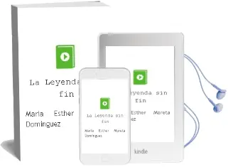 Descargar AudioLibro La Leyenda sin fin de María Esther Moreta Domínguez año 1990