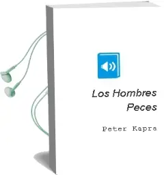 Descargar AudioLibro Los Hombres Peces de Peter Kapra año 1990