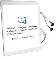 Descargar AudioLibro Marvel Knights: Punisher Volumen 2 Numero 24: Oculto Primera Parte de Ennis Mandrake año 1990