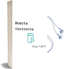 Descargar AudioLibro Muerte Corrosiva de Peter Kapra año 1990