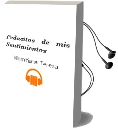 Descargar AudioLibro Pedacitos de mis Sentimientos de Vilamitjana Teresa año 1990