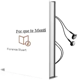 Descargar AudioLibro Por que te Menti de Florence Stuart año 1990