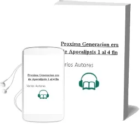 Descargar AudioLibro Proxima Generacion: Era de Apocalipsis: 1 al 4(Fin) de Varios Autores año 1990