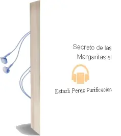 Descargar AudioLibro Secreto de las Margaritas el de Estarli Perez Purificacion año 1990