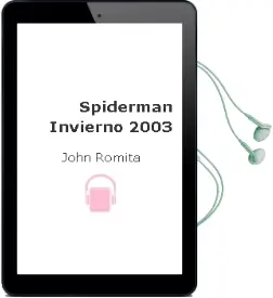 Descargar AudioLibro Spiderman Invierno 2003 de John Romita año 1990