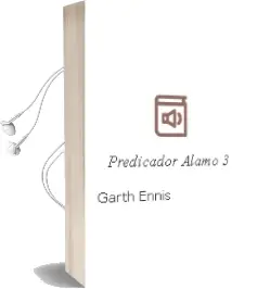 Descargar AudioLibro Predicador, Alamo 3 de Garth Ennis año 2001