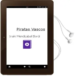 Descargar AudioLibro Piratas Vascos de Iñaki Mendizabal Elordi año 2003