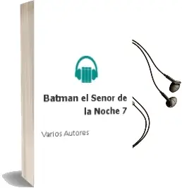 Descargar AudioLibro Batman: El Señor de la Noche 7 de Varios Autores año 2003