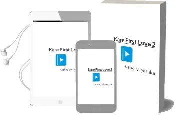 Descargar AudioLibro Kare First Love 2 de Kaho Miyasaka año 2005