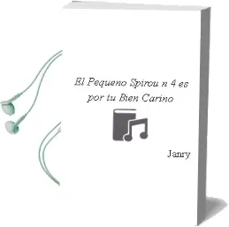 Descargar AudioLibro El Pequeño Spirou nº 4: Es por tu Bien, Cariño¡ de Janry año 2007