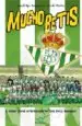 AudioLibro Mucho Betis: Comic Oficial de la Historia del Real Betis Balompie de Luis Felipe Camuzano
