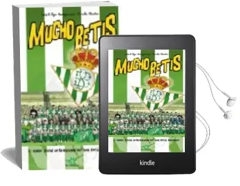 Descargar AudioLibro Mucho Betis: Comic Oficial de la Historia del Real Betis Balompie de Luis Felipe Camuzano año 2008