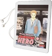Descargar AudioLibro Crimson Hero nº 7 de Mitsuba Takanashi año 2008