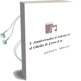 Descargar AudioLibro L Anniversaire d Asterix et d Obelix : Le Livre d or de Albert Uderzo año 2009