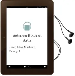 Descargar AudioLibro Aztiaren Etxea (ot Aztia) de Josep Lluis Martinez Picanyol año 2010
