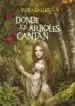 AudioLibro Donde los Arboles Cantan de Laura Gallego