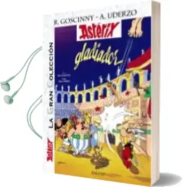 Descargar AudioLibro Asterix 4: Asterix Gladiador (Asterix Gran Coleccion) de Albert Uderzo año 2011