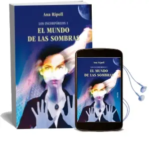 Descargar AudioLibro Los Incorporeos 1: El Mundo de las Sombras de Ana Ripoll año 2011