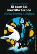 AudioLibro El Caso del Martillo Blanco. Berta mir Detective de Jordi Sierra I Fabra