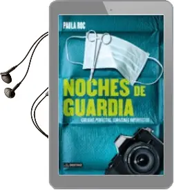 Descargar AudioLibro Noches de Guardia 2. Amores, Desamores y Otras Adicciones de Paula Roc año 2013