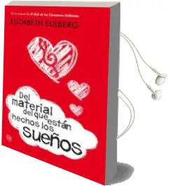 Descargar AudioLibro Del Material del que Estan Hechos los Sueños de Elizabeth Eulberg año 2013