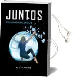 Descargar AudioLibro Juntos: Caminos Cruzados de Ally Condie año 2013