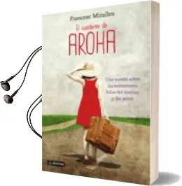 Descargar AudioLibro El Cuaderno de Aroha de Francesc Miralles año 2013
