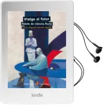 Descargar AudioLibro 11. Viatge al Futur. Relats de Ciència-Ficció de D. Agustin Sanchez año 2013
