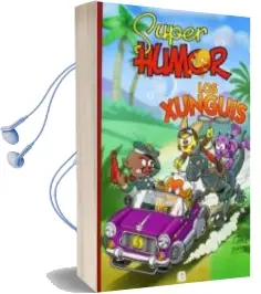 Descargar AudioLibro Super Humor los Xunguis nº1 de Juan Carlos Ramis año 2013