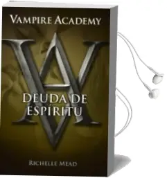 Descargar AudioLibro Deuda de Espiritu (Vampire Academy v) de Richelle Mead año 2014
