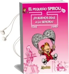 Descargar AudioLibro El Pequeño Spirou nº 1: ¡Di Buenos Dias a la Señora! de Janry Tome año 2014