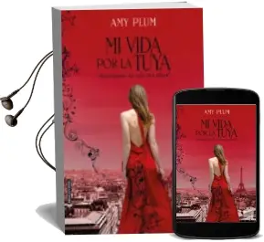 Descargar AudioLibro Mi Vida por la Tuya de Amy Plum año 2014